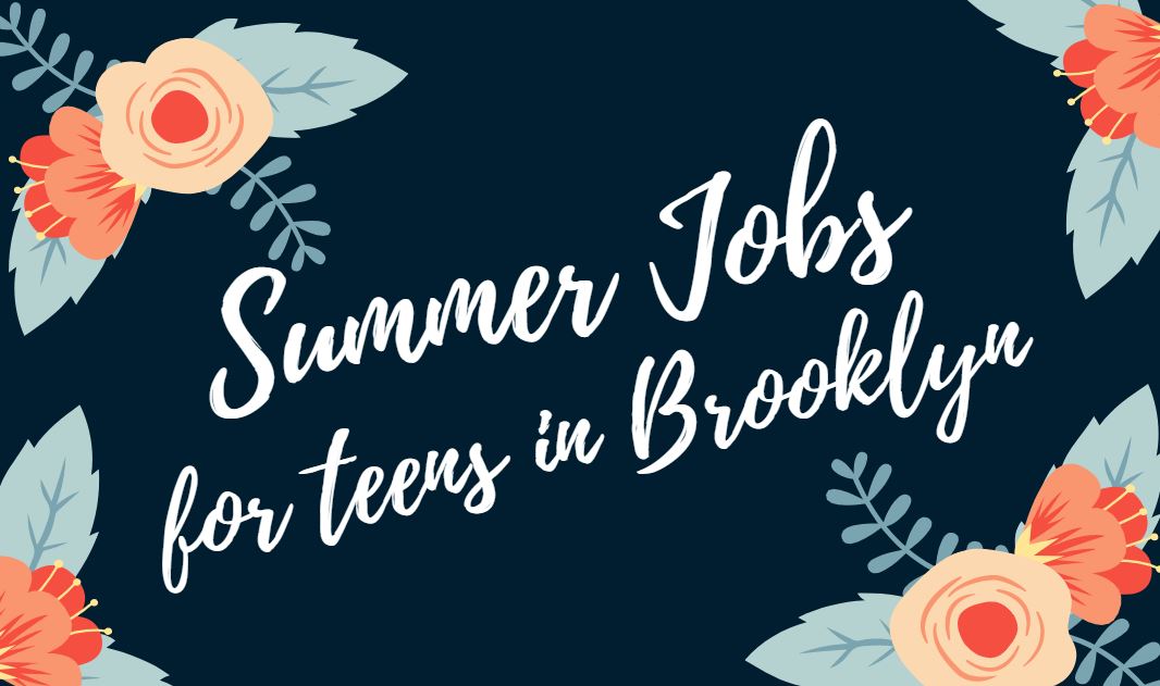 Jobs For Teens During The Summer Near Bay Ridge Brooklyn 2019