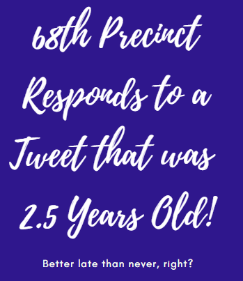68th precinct responds to 2.5 year old tweet in bay ridge